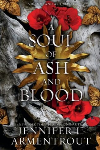 Cover image of A Soul of Ash and Blood: A Blood and Ash Novel