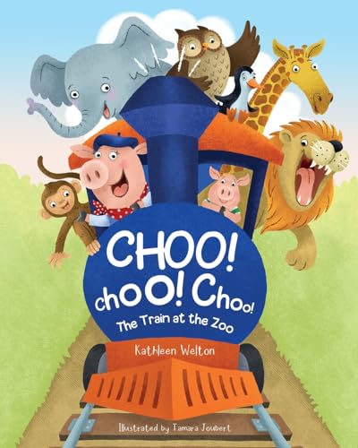 Choo! Choo! Choo!: The Train at the Zoo