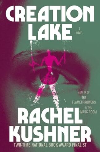 Cover image of Creation Lake: A Novel