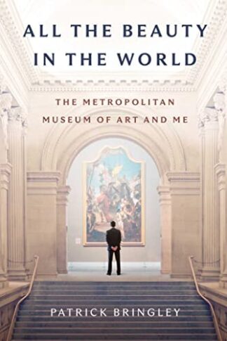 Cover image of All the Beauty in the World: The Metropolitan Museum of Art and Me