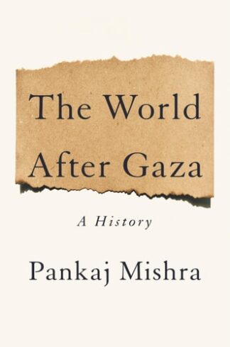 Cover image of The World After Gaza: A History