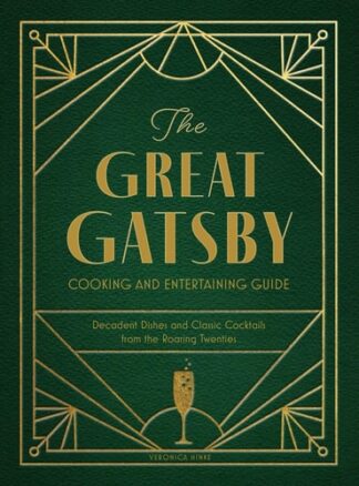 Cover image of The Great Gatsby Cooking and Entertaining Guide: Decadent Dishes and Classic Cocktails from the Roaring Twenties