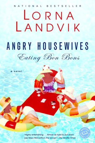 Cover image of Angry Housewives Eating Bon Bons: A Novel (Ballantine Reader's Circle)