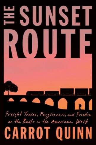Cover image of The Sunset Route: Freight Trains