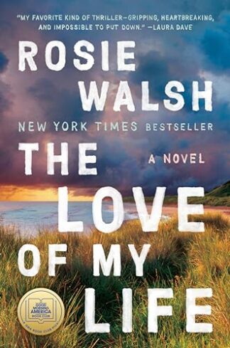 Cover image of The Love of My Life: A Novel