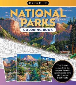 Cover image of Eric Dowdle Coloring Book: National Parks: Color famous scenes from the National Parks in the whimsical style of folk artist Eric Dowdle