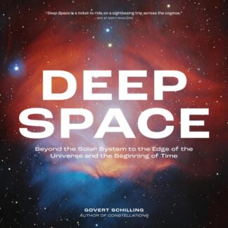 Cover image of Deep Space: Beyond the Solar System to the Edge of the Universe and the Beginning of Time