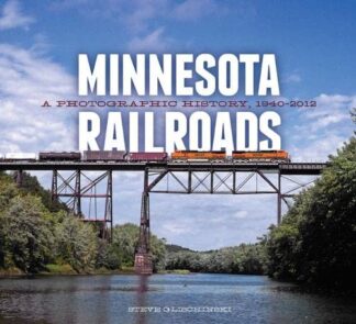 Cover image of Minnesota Railroads: A Photographic History