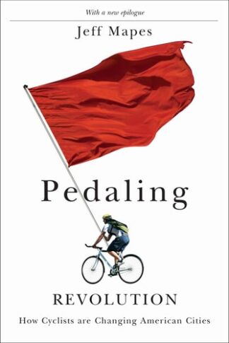 Cover image of Pedaling Revolution: How Cyclists Are Changing American Cities (Updated)