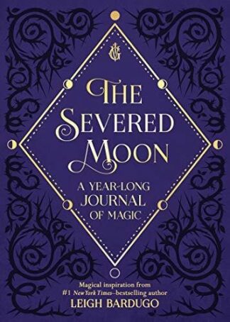 Cover image of The Severed Moon: A Year-Long Journal of Magic
