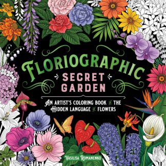 Cover image of Floriographic: Secret Garden: An Artist’s Coloring Book of the Hidden Language of Flowers