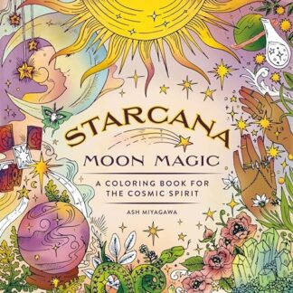 Cover image of Starcana: Moon Magic: A Coloring Book for the Cosmic Spirit
