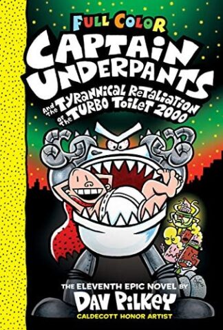 Cover image of Captain Underpants and the Tyrannical Retaliation of the Turbo Toilet 2000: Color Edition