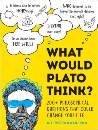 Cover image of What Would Plato Think?: 200+ Philosophical Questions That Could Change Your Life