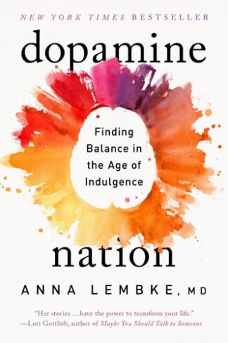 Cover image of Dopamine Nation: Finding Balance in the Age of Indulgence