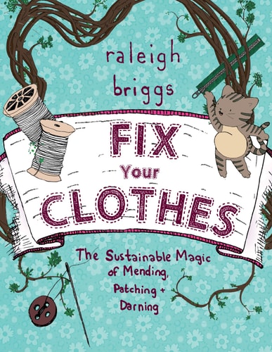 Fix Your Clothes: Sustainable Magic of Mending