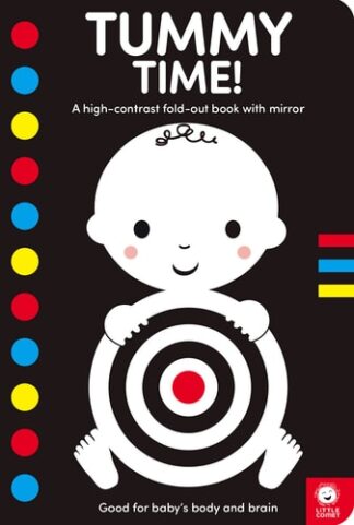 Cover image of Tummy Time!: A High-Contrast Fold-Out Book with Mirror for Babies