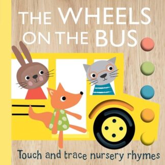 Cover image of Touch and Trace Nursery Rhymes: The Wheels on the Bus