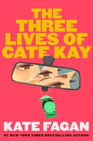 Cover image of The Three Lives of Cate Kay: A Novel
