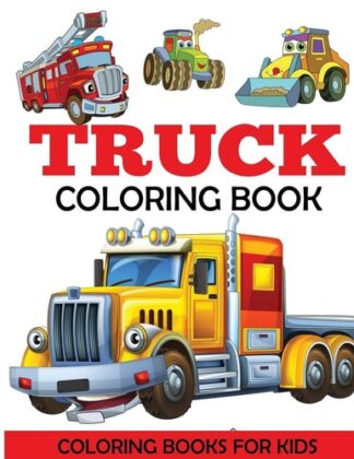 Cover image of Truck Coloring Book: Kids Coloring Book with Monster Trucks