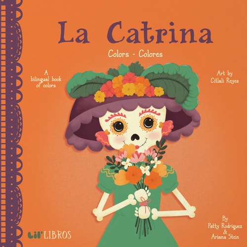 La Catrina: Colors / Colores: A Bilingual Book of Colors