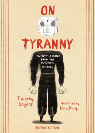 Cover image of On Tyranny Graphic Edition: Twenty Lessons from the Twentieth Century
