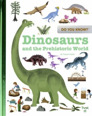 Cover image of Do You Know?: Dinosaurs and the Prehistoric World