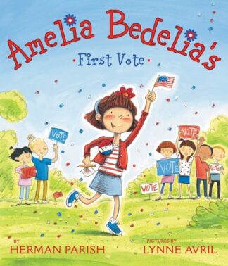 Cover image of Amelia Bedelia's First Vote (Amelia Bedelia)