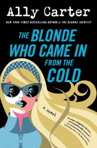 Cover image of The Blonde Who Came In from the Cold: A Novel (The Blonde Identity Series