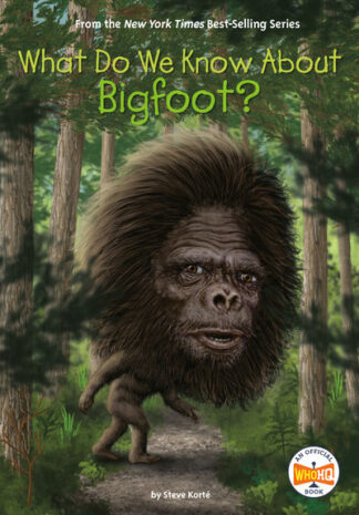Cover image of What Do We Know About Bigfoot? (WhoHQ)
