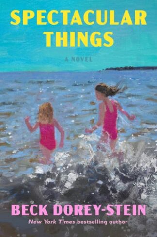 Cover image of Spectacular Things: A Novel