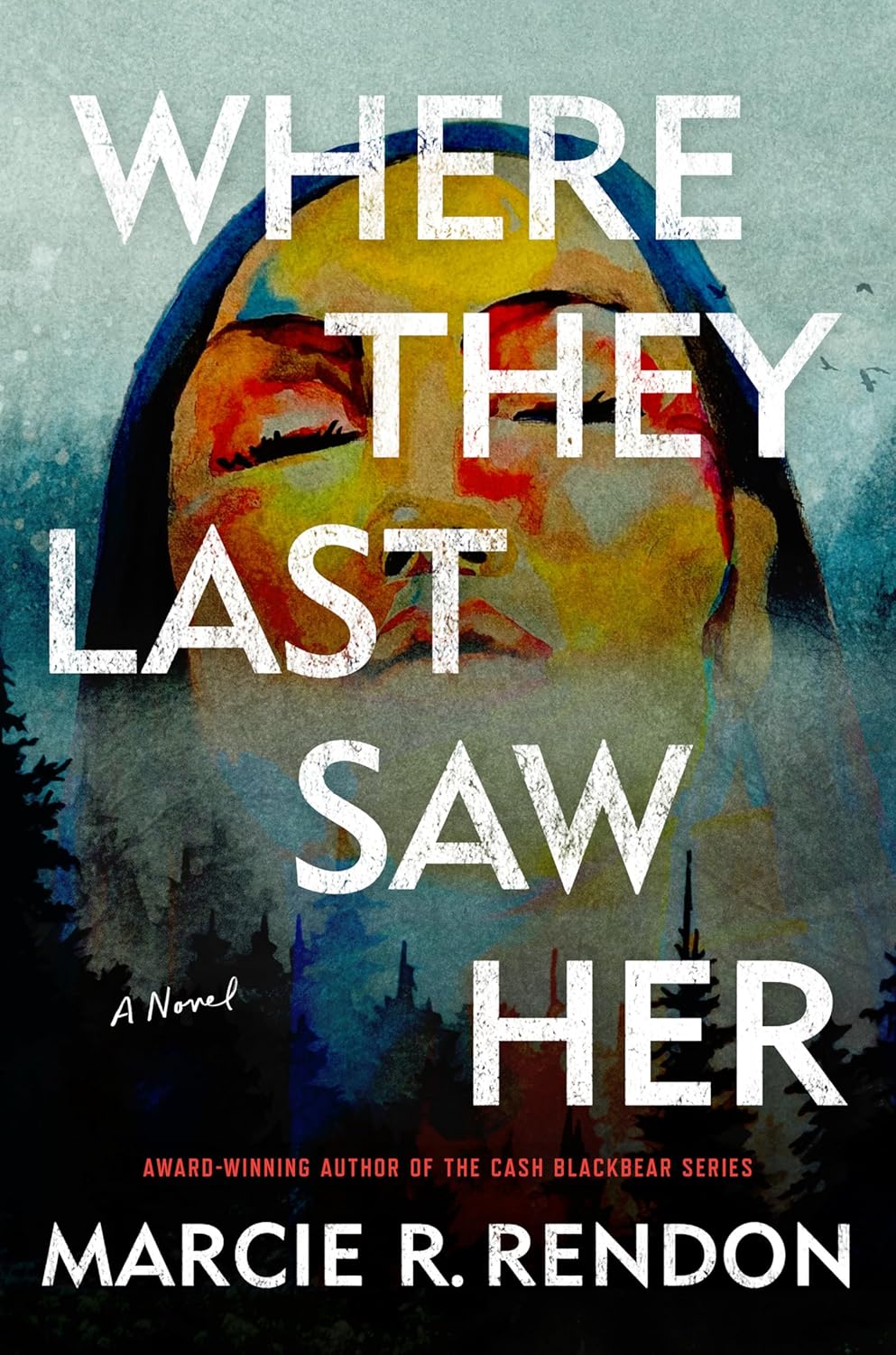 Cover image of Where They Last Saw Her: A Novel