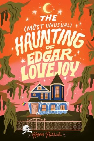 Cover image of The Most Unusual Haunting of Edgar Lovejoy