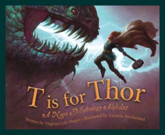 Cover image of T is for Thor: A Norse Mythology Alphabet Picture Book
