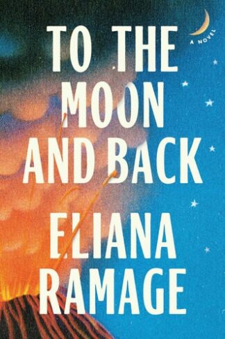 Cover image of To the Moon and Back: A Novel