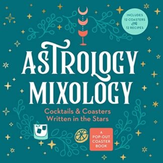 Cover image of Astrology Mixology: Cocktails and Coasters Written in the Stars
