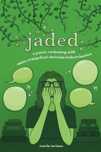 Cover image of jaded: a poetic reckoning with white evangelical christian indoctrination