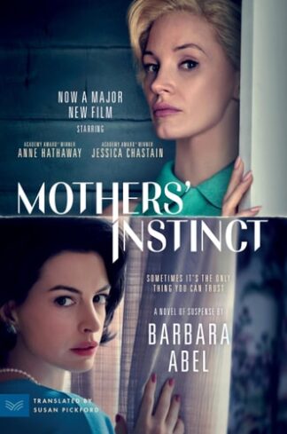 Mothers Instinct: A Novel of Suspense