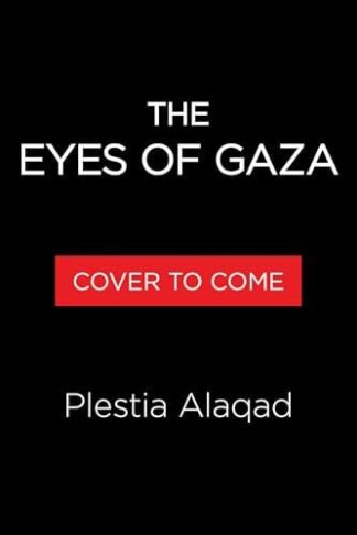 The Eyes of Gaza: A Diary of Resilience