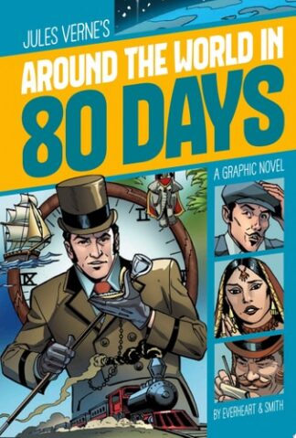 Around the World in 80 Days: A Graphic Novel