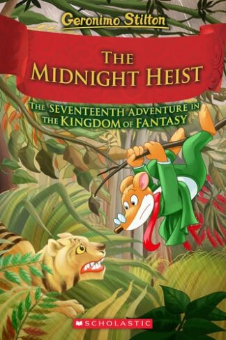 Midnight Heist (Geronimo Stilton and the Kingdom of Fantasy #17)