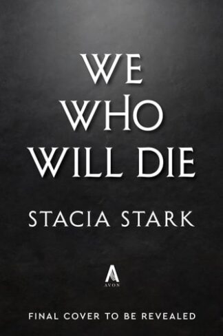 We Who Will Die (Deluxe Limited Edition)