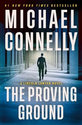 Proving Ground: A Lincoln Lawyer Novel