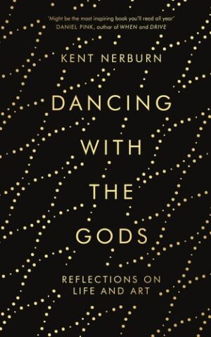 Dancing with the Gods: Reflections on Life and Art (Main)
