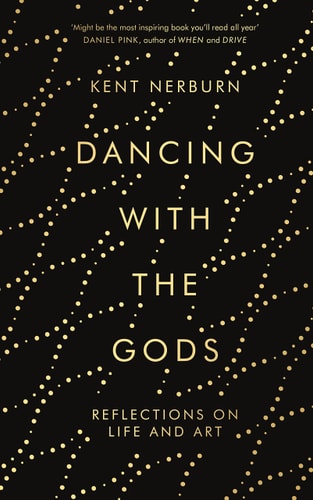 Dancing with the Gods: Reflections on Life and Art (Main)
