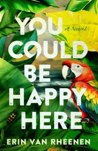 You Could Be Happy Here