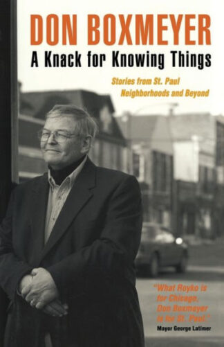 Knack for Knowing Things: Stories from St. Paul Neighborhoods and Beyond