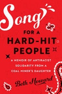 Song for a Hard-Hit People: A Memoir of Antiracist Solidarity from a Coal Miner's Daughter