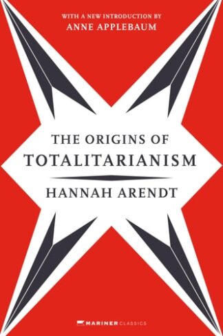 Origins of Totalitarianism: With a New Introduction by Anne Applebaum