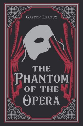 The Phantom of the Opera (Paper Mill Press Classics)